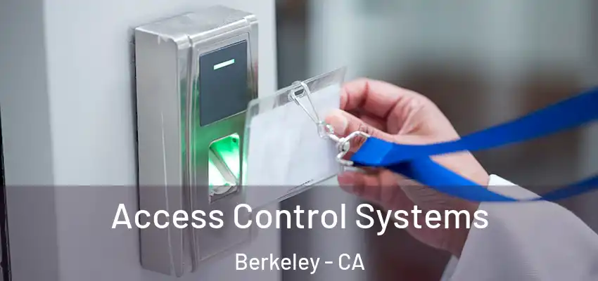  Access Control Systems Berkeley - CA