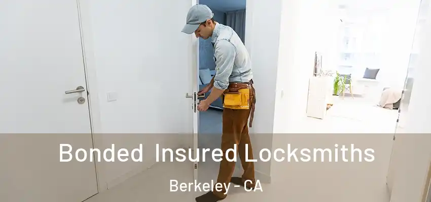  Bonded Insured Locksmiths Berkeley - CA
