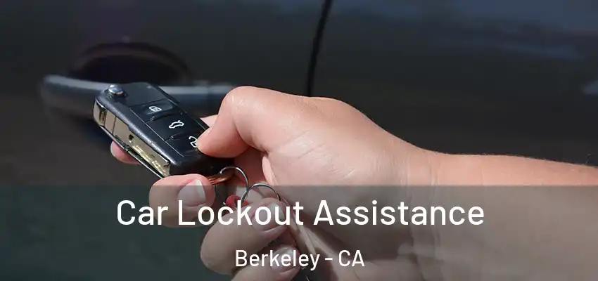 Car Lockout Assistance Berkeley - CA