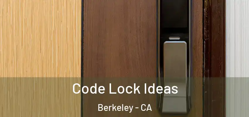  Code Lock Ideas Berkeley - CA