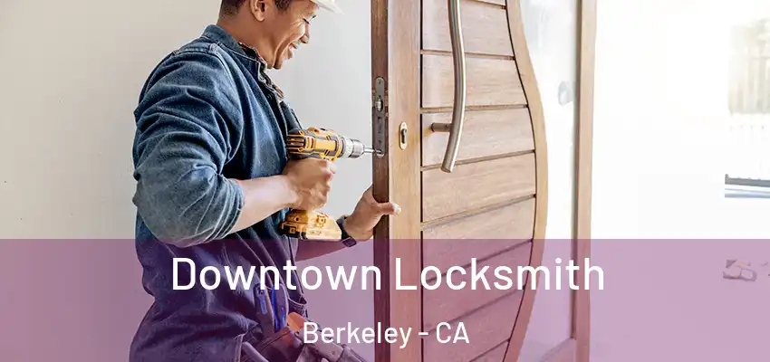  Downtown Locksmith Berkeley - CA