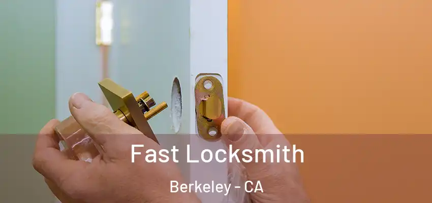  Fast Locksmith Berkeley - CA