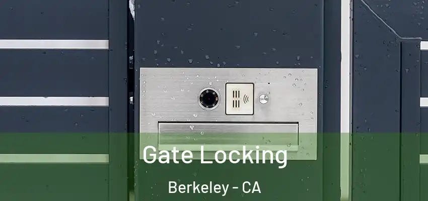  Gate Locking Berkeley - CA