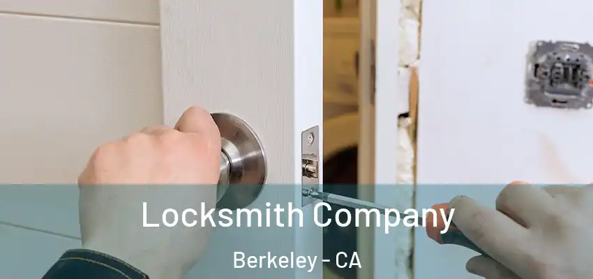 Locksmith Company Berkeley - CA