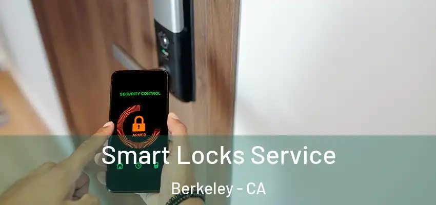 Smart Locks Service Berkeley - CA