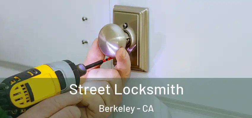  Street Locksmith Berkeley - CA